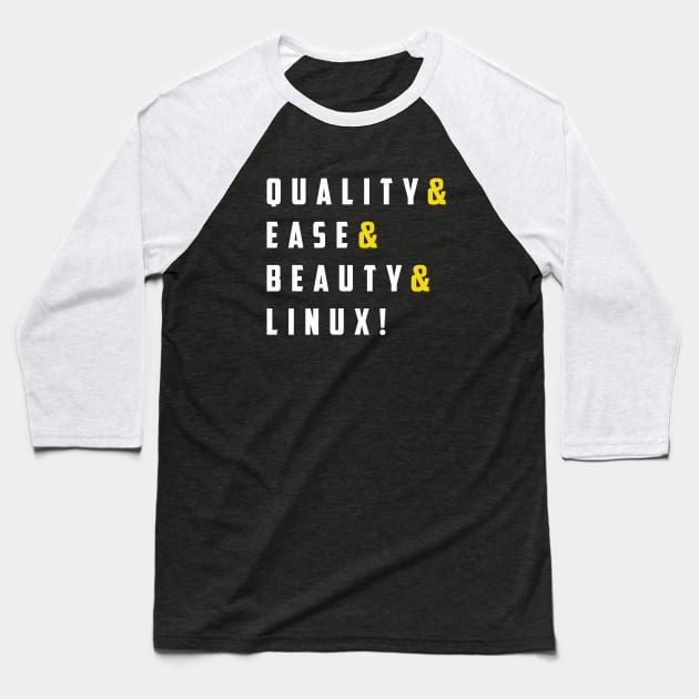 Quality & Ease & beauty & Linux! Baseball T-Shirt by guicsilva@gmail.com